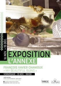 " My Beautiful Ruins " de François-Xavier Chanioux # Saint - Avertin @ Galerie l’Annexe – Centre d'art des Rives | Saint-Avertin | Centre-Val de Loire | France